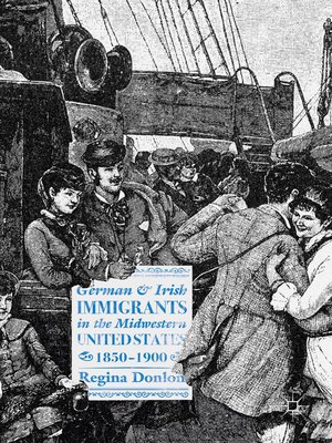 cover image of German and Irish Immigrants in the Midwestern United States, 1850–1900